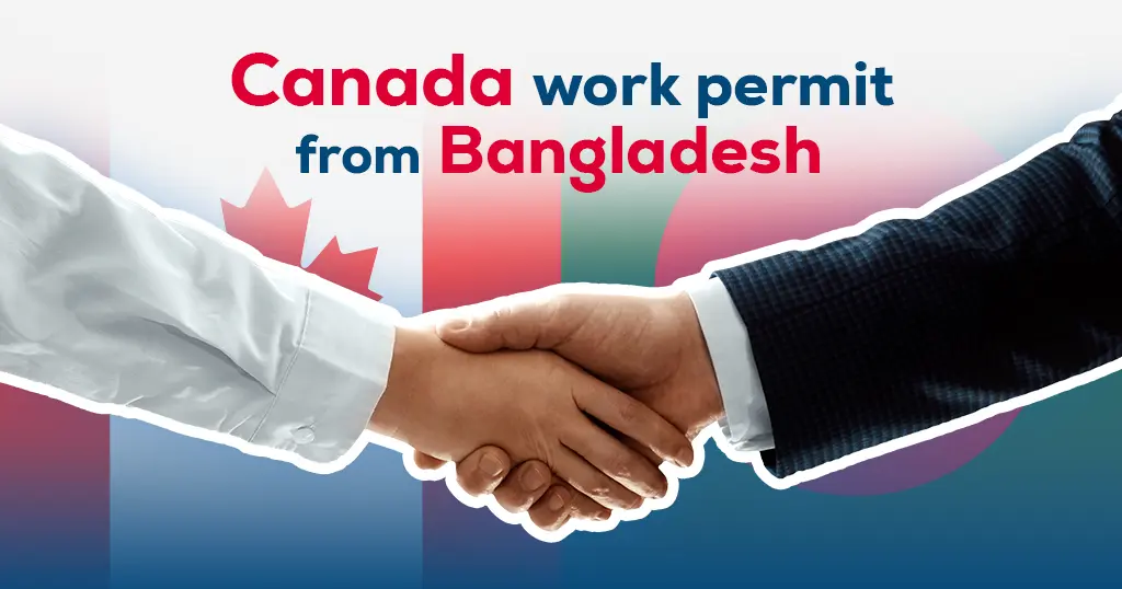 Complete Guide on Canada Work Permit from Bangladesh in 2024